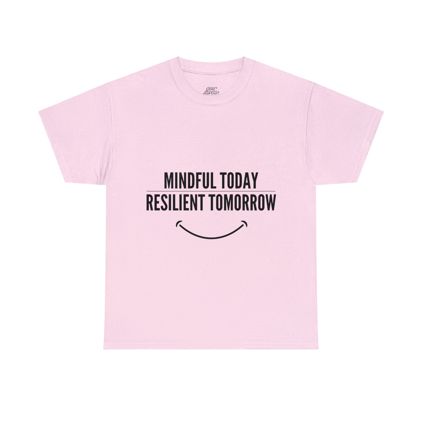 Unisex Heavy Cotton Tee - Mindful Today, Resilient Tomorrow