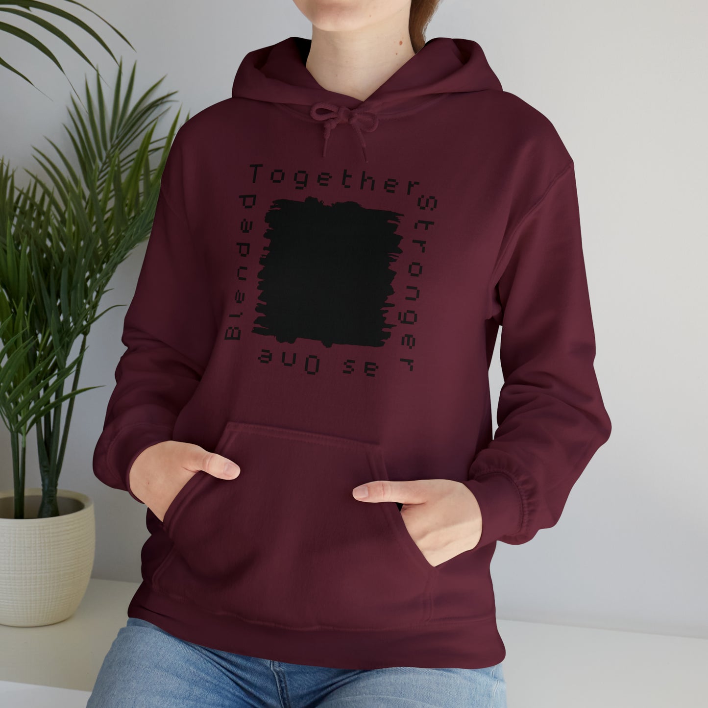 Unisex Hooded Sweatshirt - Blended Together, Stronger as One