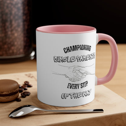 Accent Coffee Mug - Championing Single Parents, Every Step of the Way