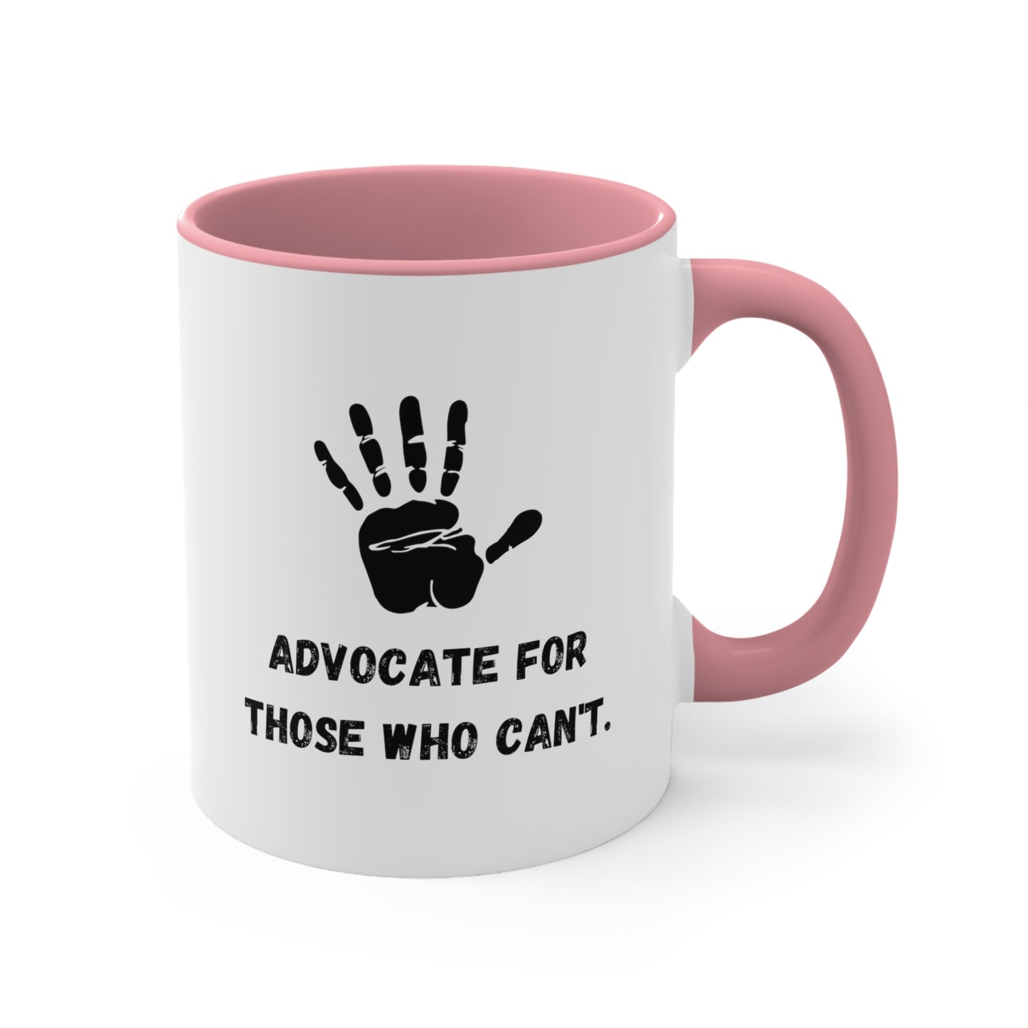 Accent Coffee Mug - Advocate for Those Who Can't