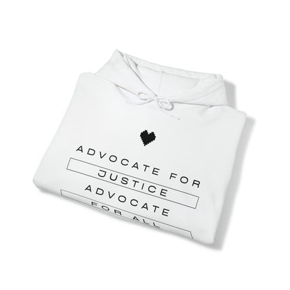 Unisex Hooded Sweatshirt - Advocate for Justice, Advocate for All