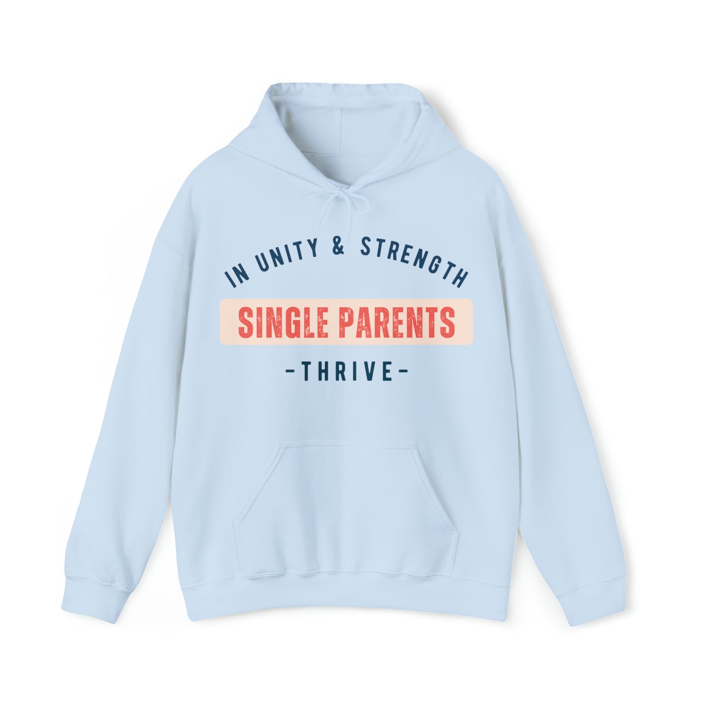 Unisex Hooded Sweatshirt - In Unity and Strength, Single Parents Thrive