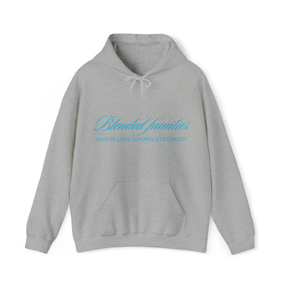 Unisex Hooded Sweatshirt - Blended Families: Where Love Grows Stronger