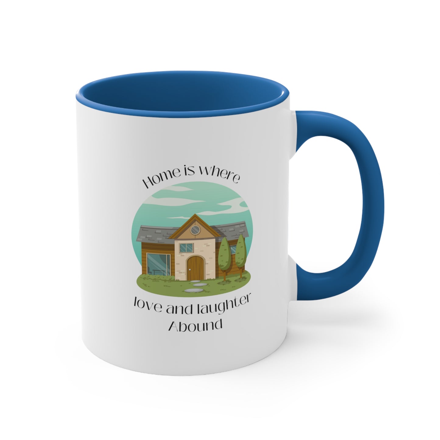 Accent Coffee Mug - Home is Where Love and Laughter Abound