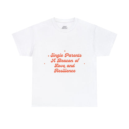 Unisex T-Shirt - Single Parents: A Beacon of Love and Resilience