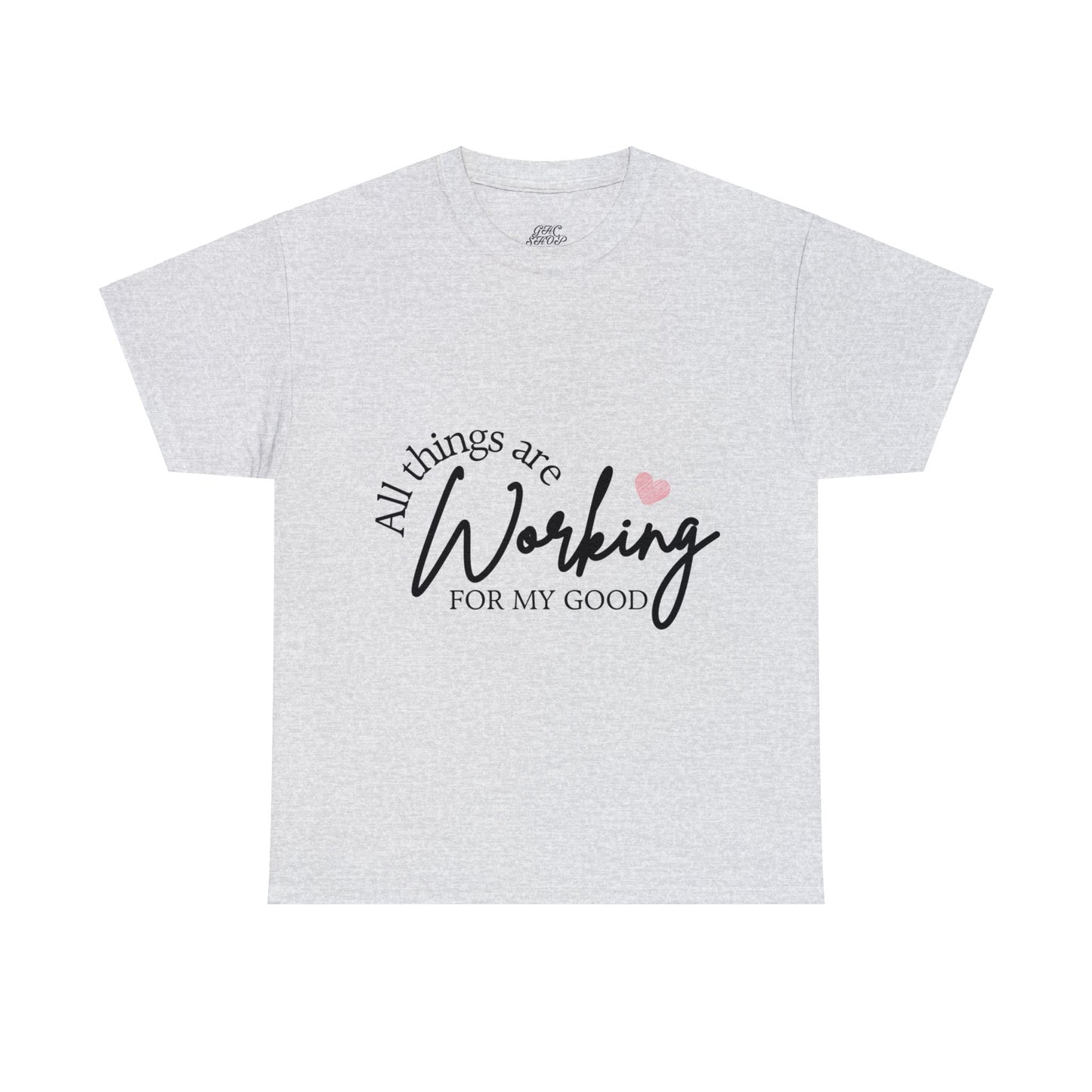 Unisex Heavy Cotton Tee - All things are working for my good