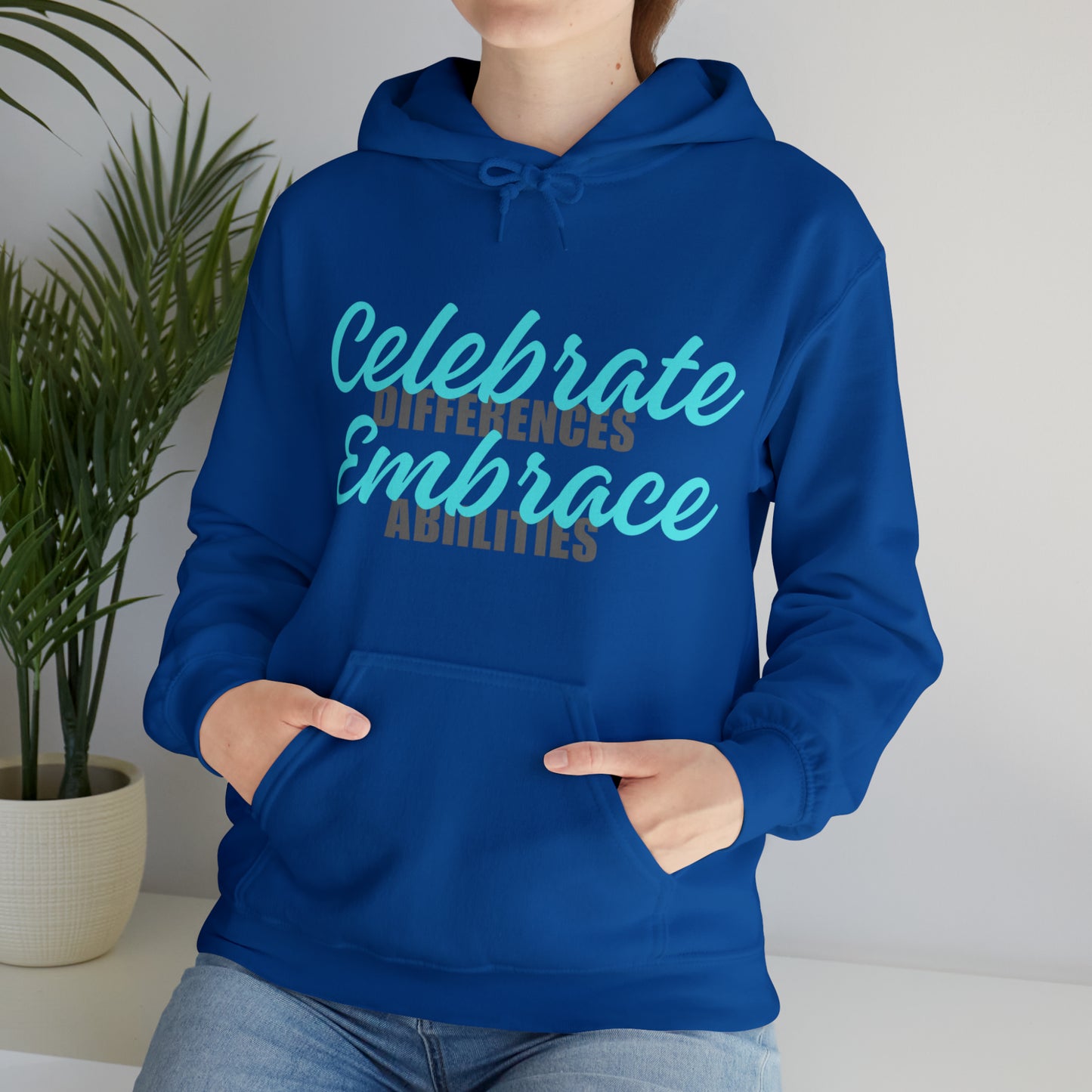 Unisex Hooded Sweatshirt - Celebrate Differences, Embrace Abilities