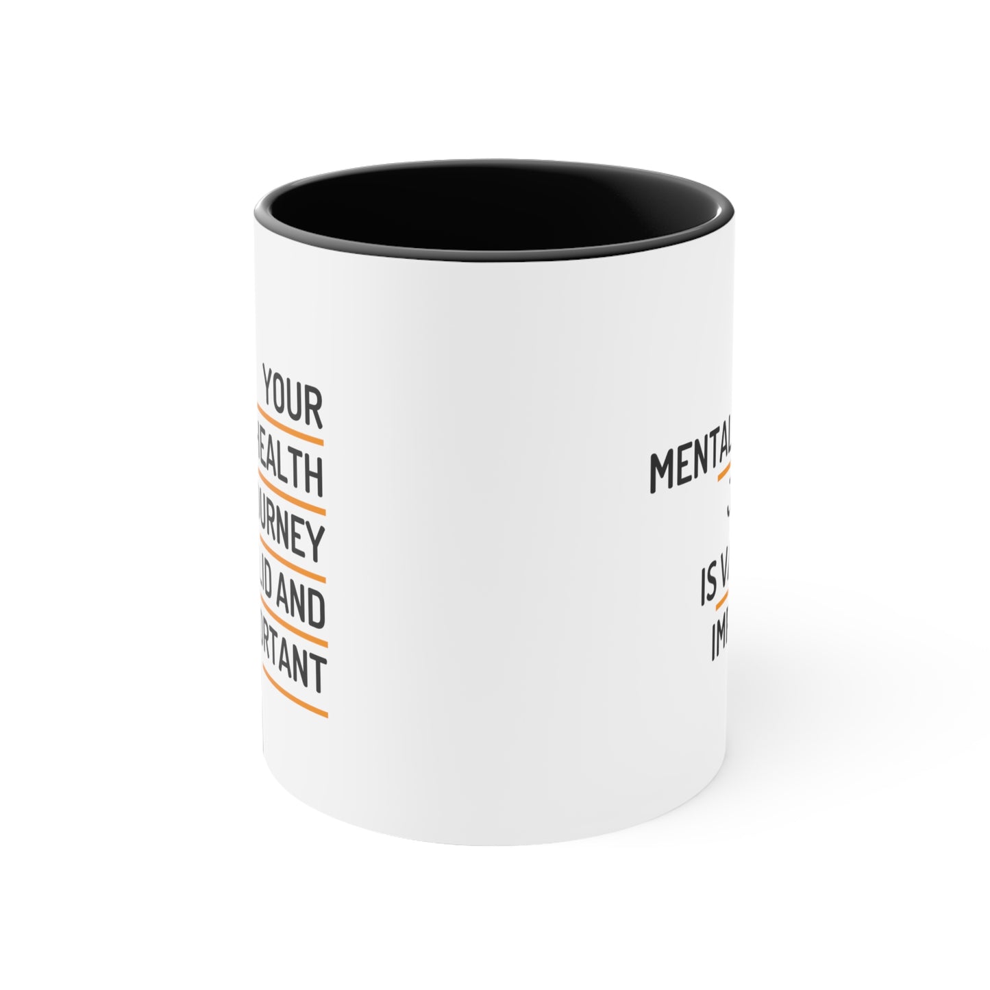 Accent Coffee Mug - Your Mental Health Journey is Valid and Important