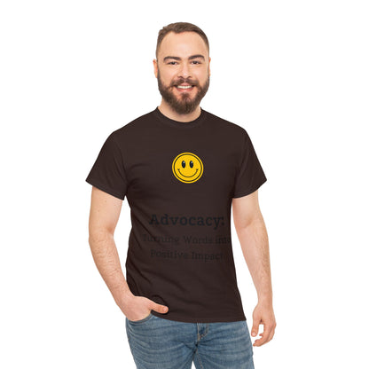 Unisex T-Shirt - Advocacy: Turning Words into Positive Impact