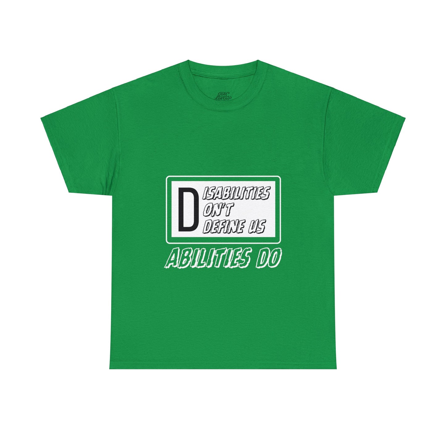 Unisex T-Shirt - Disabilities Don't Define Us, Abilities Do