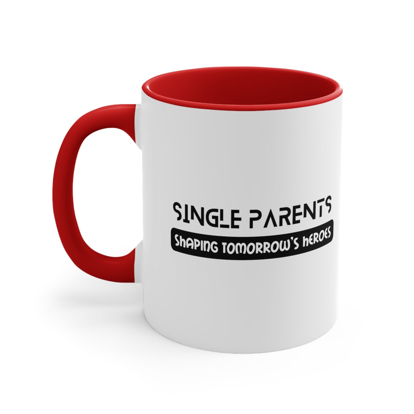 Accent Coffee Mug - Single Parents: Shaping Tomorrow's Heroes