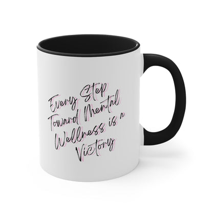 Accent Coffee Mug - Every Step Toward Mental Wellness is a Victory