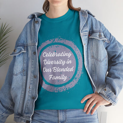 Unisex T-Shirt - Celebrating Diversity in Our Blended Family