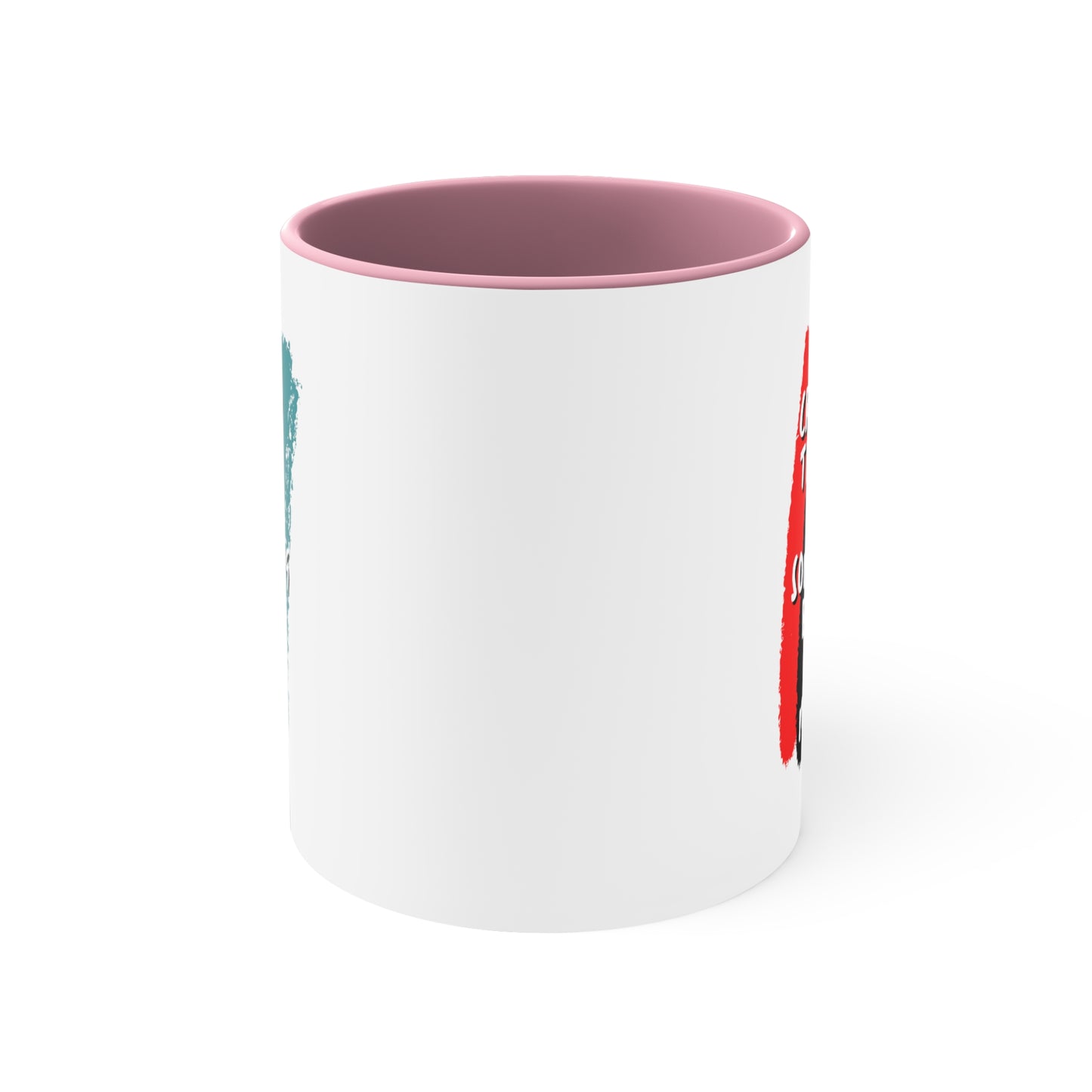 Accent Coffee Mug - I was created this way for something bigger than myself