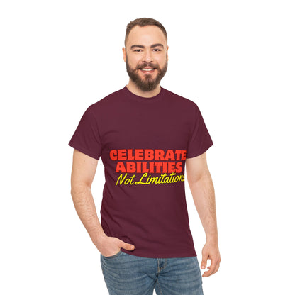 Unisex T-Shirt - Celebrate Abilities, Not Limitations