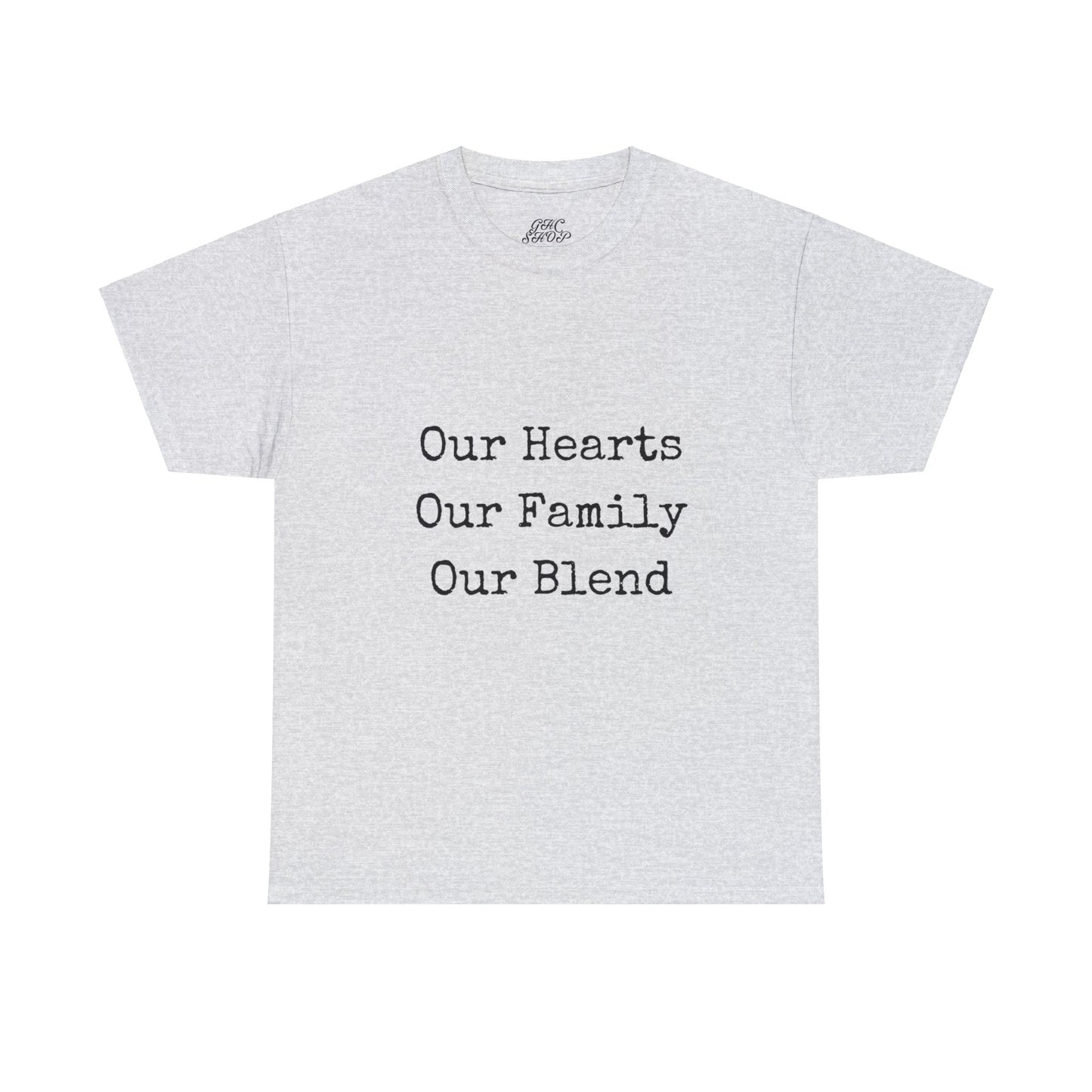 Unisex T-Shirt - Our Hearts, Our Family, Our Blend