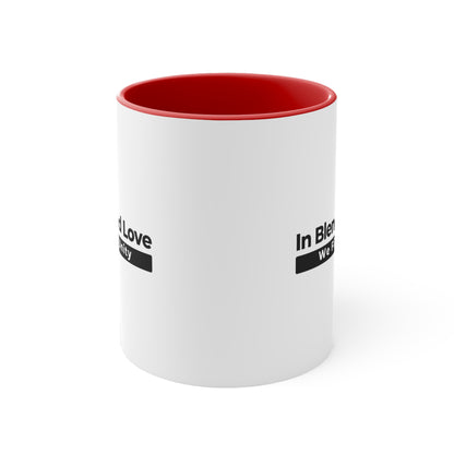 Accent Coffee Mug - In Blended Love, We Find Unity