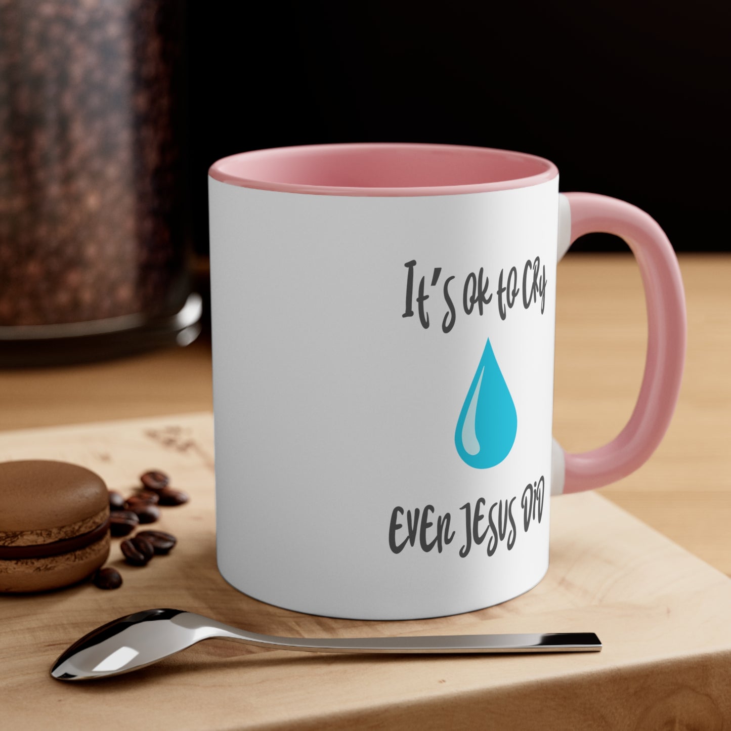 Accent Coffee Mug - It’s okay to cry. Even Jesus did!