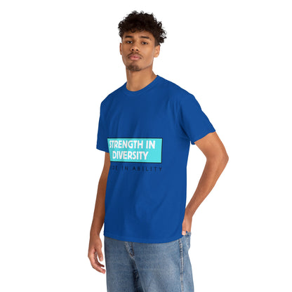 Unisex T-Shirt - Strength in Diversity, Pride in Ability