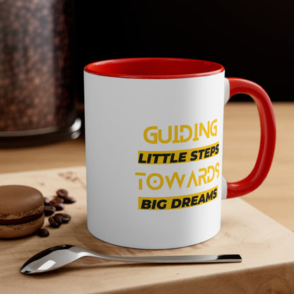 Accent Coffee Mug - Guiding Little Steps Towards Big Dreams