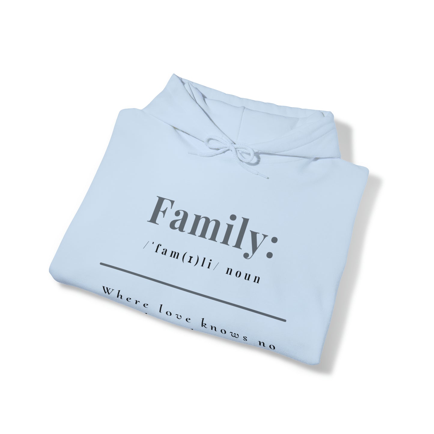 Unisex Hooded Sweatshirt - Family: Where Love Knows No Boundaries