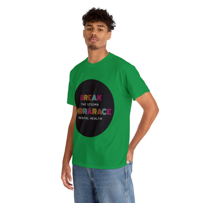 Unisex Heavy Cotton Tee - Break the Stigma, Embrace Mental Health