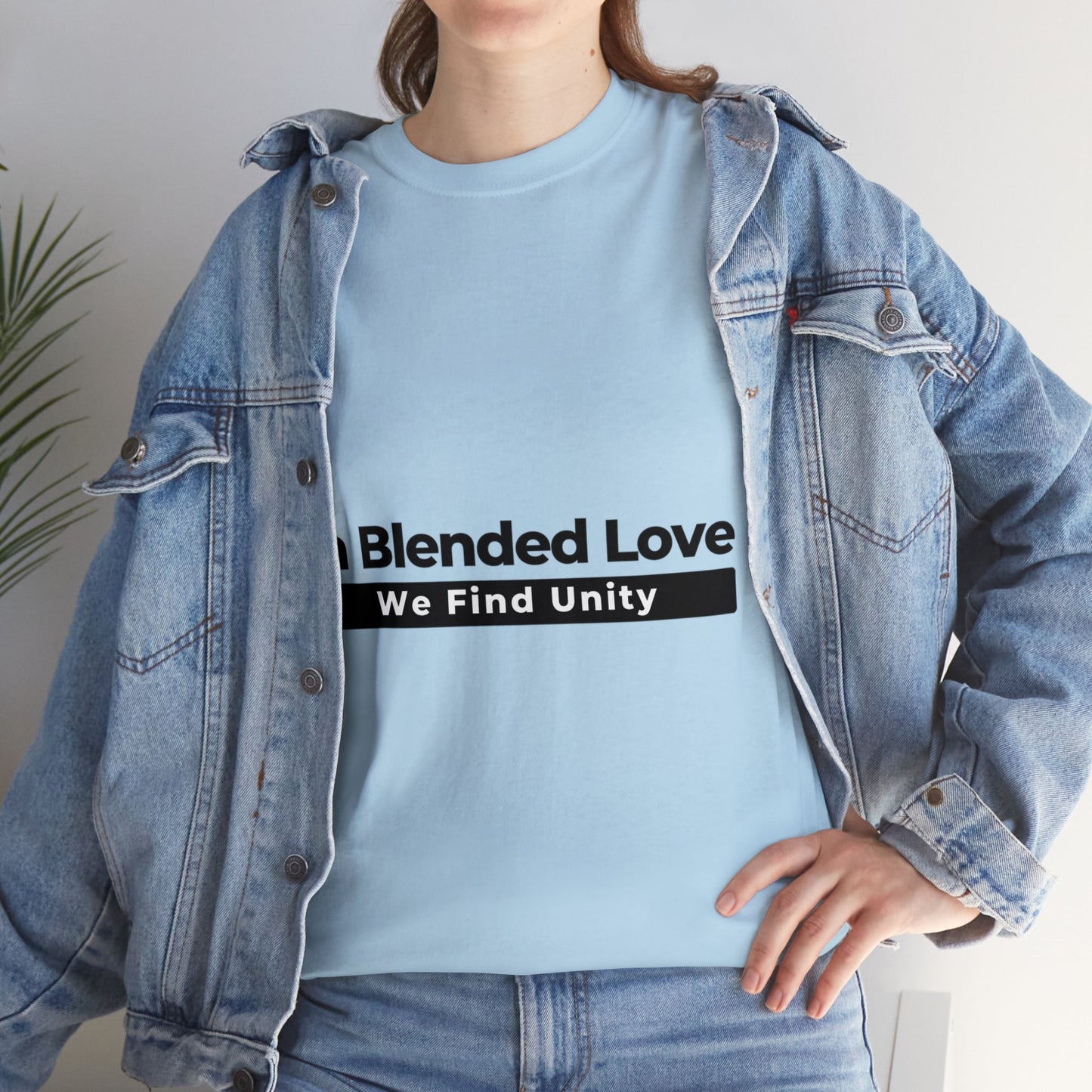 Unisex T-Shirt - In Blended Love, We Find Unity