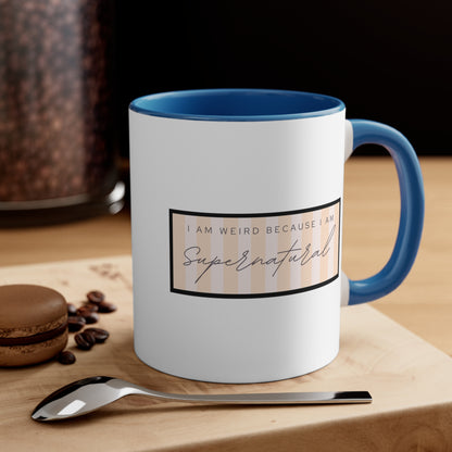 Accent Coffee Mug - I am weird because I am supernatural