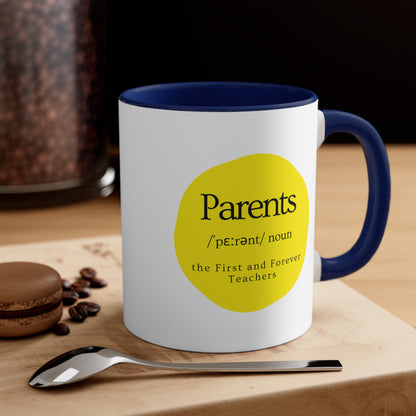 Accent Coffee Mug - Parents, the First and Forever Teachers