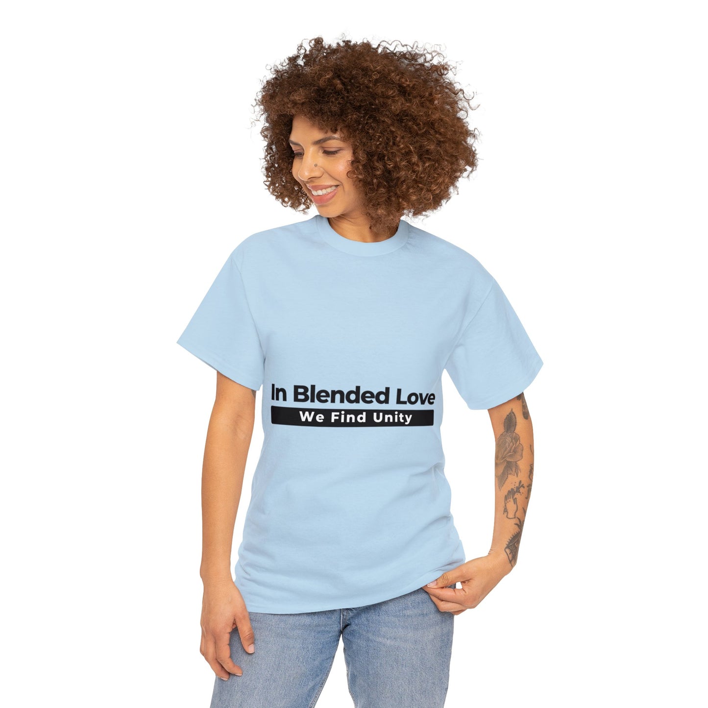 Unisex T-Shirt - In Blended Love, We Find Unity