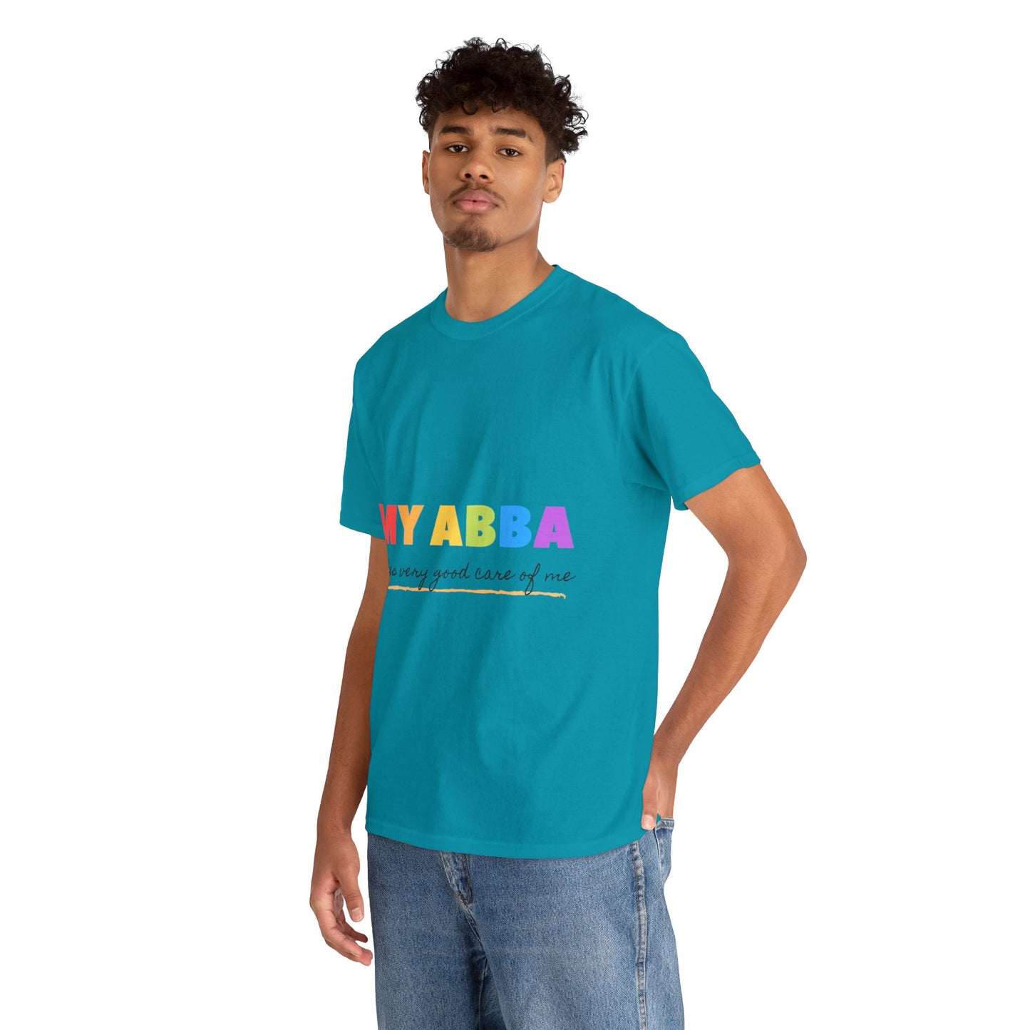 Unisex Heavy Cotton Tee - My Abba Father takes very good care of me