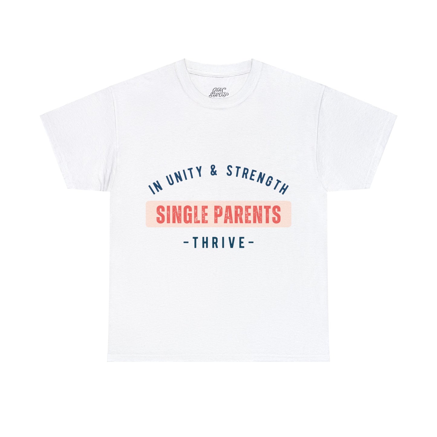 Unisex T-Shirt - In Unity and Strength, Single Parents Thrive