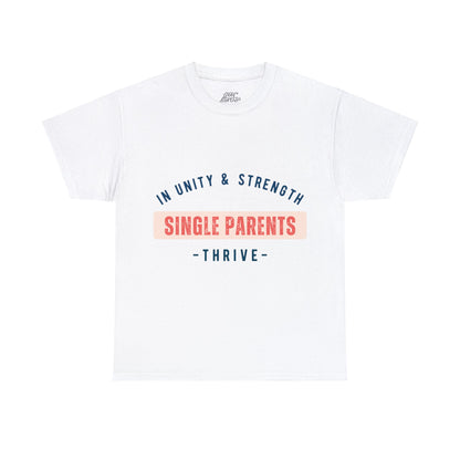 Unisex T-Shirt - In Unity and Strength, Single Parents Thrive