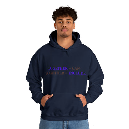 Unisex Hooded Sweatshirt - Together We Can, Together We Include