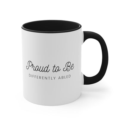 Accent Coffee Mug - Proud to Be Differently Abled