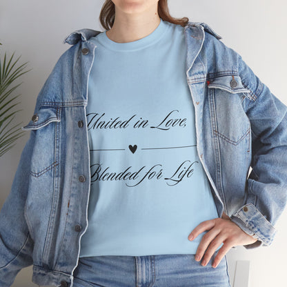 Unisex T-Shirt - United in Love, Blended for Life