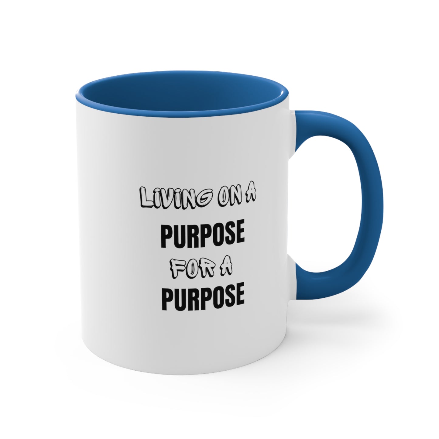 Accent Coffee Mug- Living on purpose for a purpose