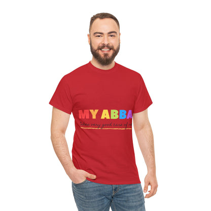 Unisex Heavy Cotton Tee - My Abba Father takes very good care of me