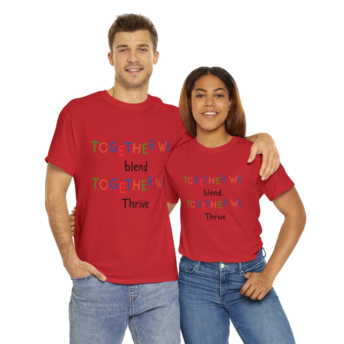 Unisex T-Shirt - Together We Blend, Together We Thrive