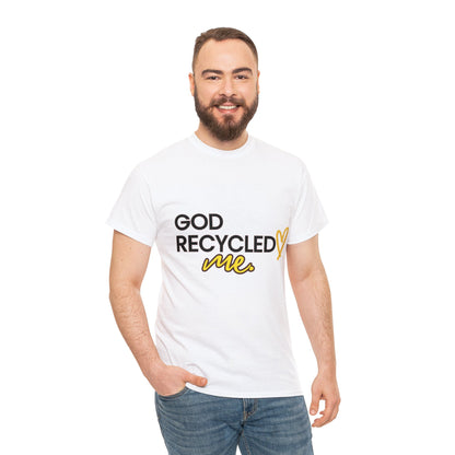 Unisex Heavy Cotton Tee - God recycled me