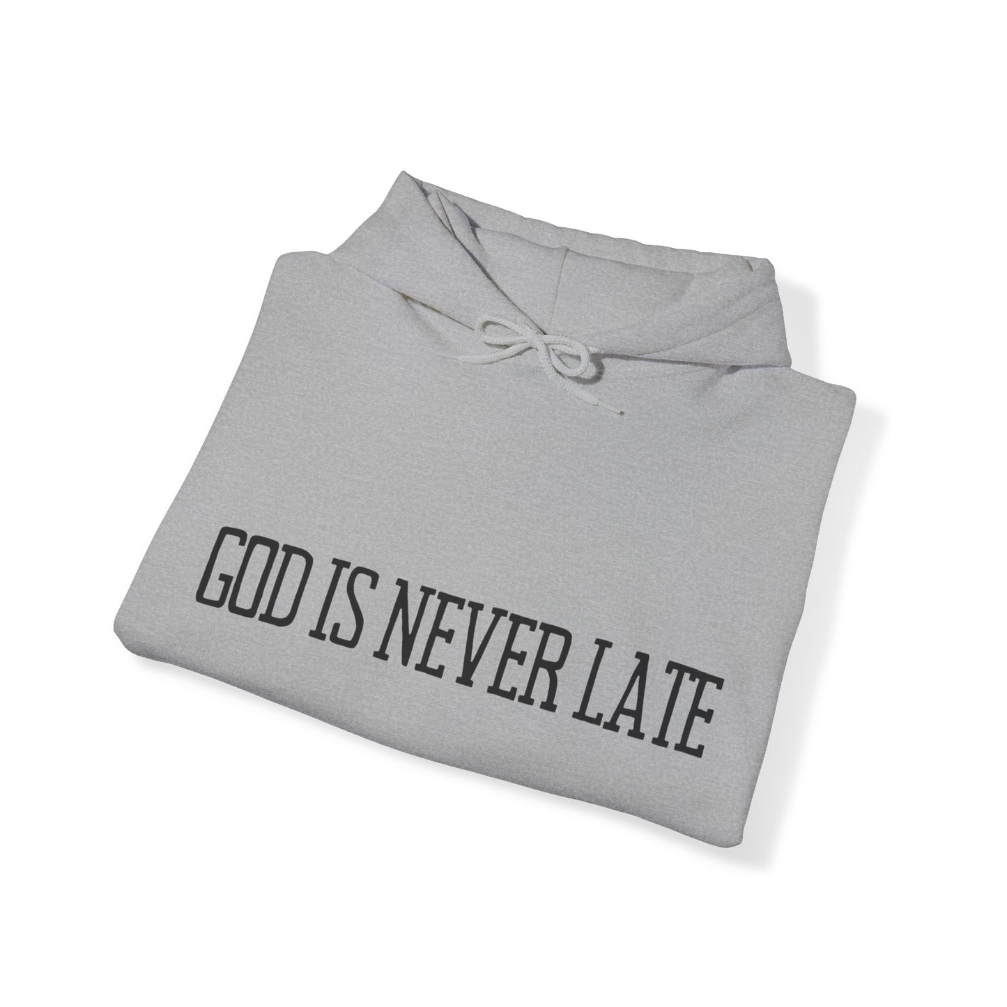 Unisex Hooded Sweatshirt - God is never late