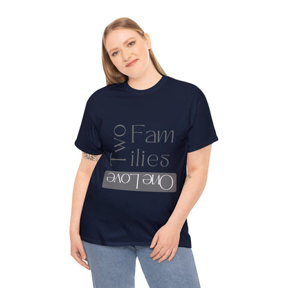 Unisex T-Shirt - Two Families, One Love