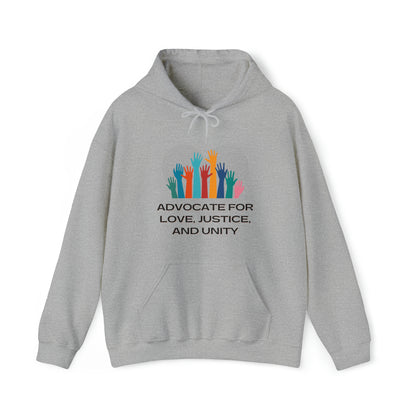 Unisex Hooded Sweatshirt - Advocate for Love, Justice, and Unity