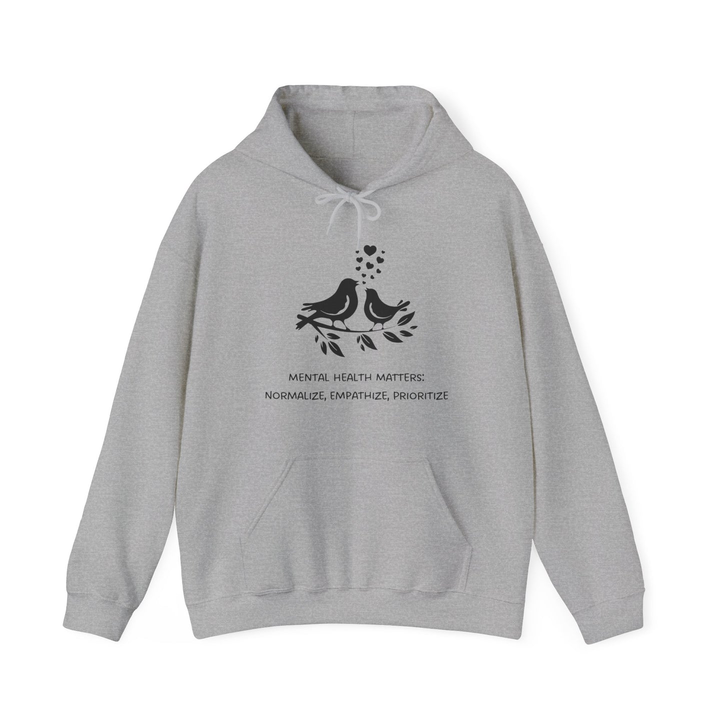 Unisex Hooded Sweatshirt - Mental Health Matters: Normalize, Empathize, Prioritize