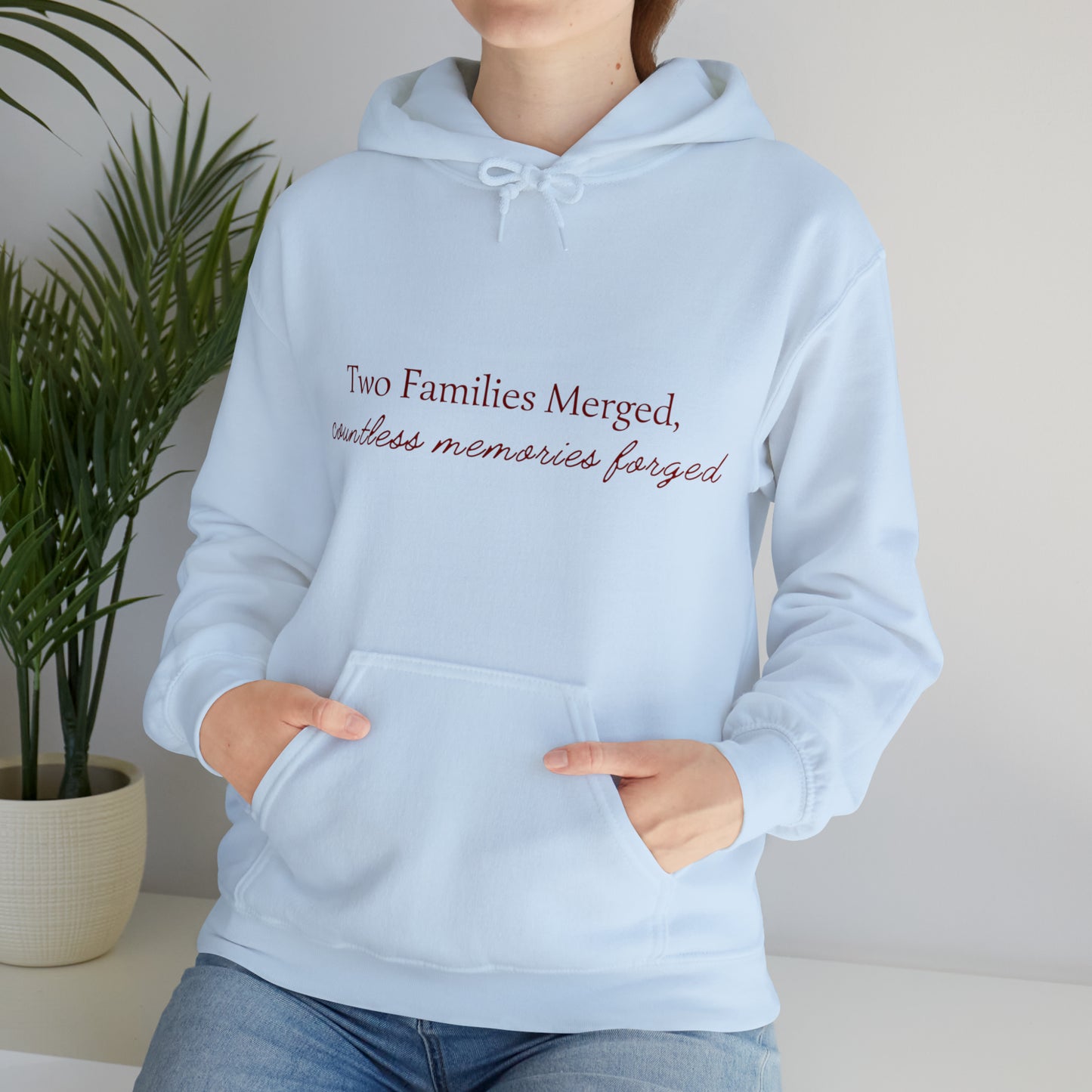 Unisex Hooded Sweatshirt - Two Families Merged, Countless Memories Forged