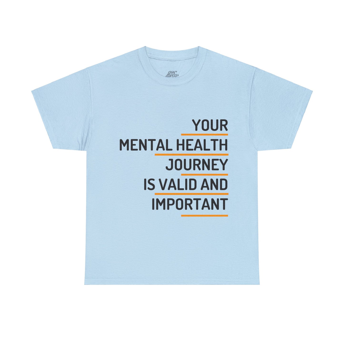 Unisex Heavy Cotton Tee - Your Mental Health Journey is Valid and Important