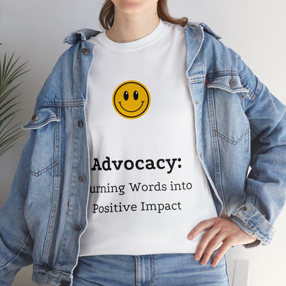 Unisex T-Shirt - Advocacy: Turning Words into Positive Impact