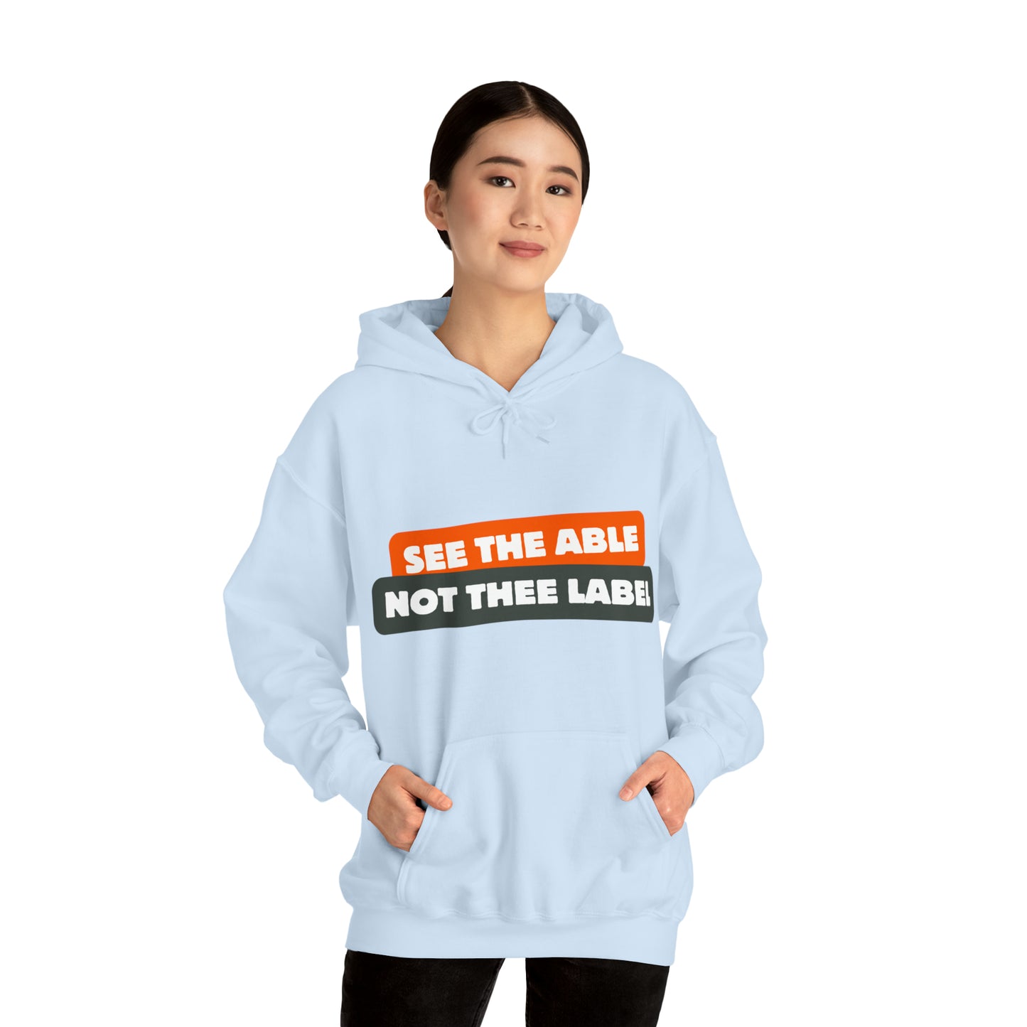 Unisex Hooded Sweatshirt - See the Able, Not the Label