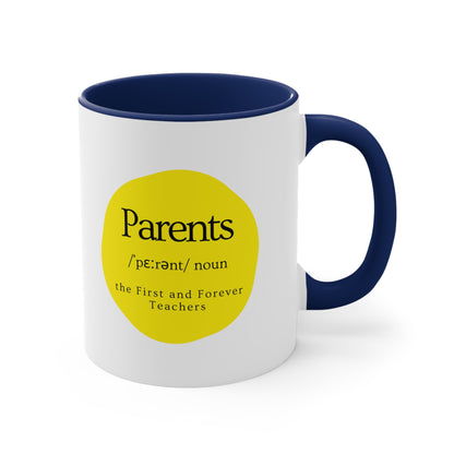 Accent Coffee Mug - Parents, the First and Forever Teachers