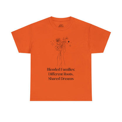 Unisex T-Shirt - Blended Families: Different Roots, Shared Dreams